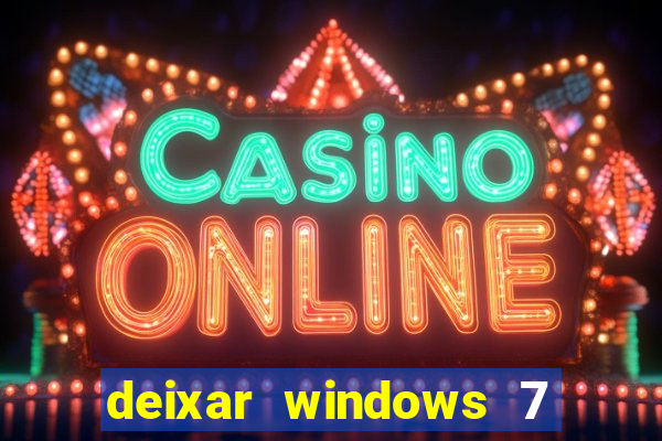 deixar windows 7 mais rapido